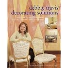 Debbie Travis' Decorating Solutions: More Than 65 Paint and Plaster Finishes for Every... by Debbie Travis