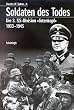 Soldaten des Todes: Die 3. SS-Division 'Totenkopf' 1933 - 1945