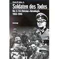 Soldaten des Todes: Die 3. SS-Division 'Totenkopf' 1933 - 1945