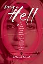 Living In Hell: A True Odyssey of a Woman's Struggle in Islamic Iran Against Personal and Political Forces