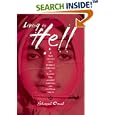 Living In Hell: A True Odyssey of a Woman's Struggle in Islamic Iran Against Personal and Political Forces by Ghazal Omid
