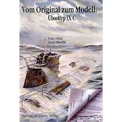 Vom Original zum Modell, Uboottyp IX C: Eine Bild- und Plandokumentation