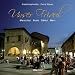 Unser Friaul: Menschen - Feste - G�rten - Wein