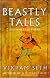Beastly Tales from Here and There