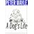 A Dog's Life