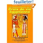Les Fabuleux Pouvoirs de la croix de vie Ãˆgyptienne 