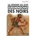 La l�gende du sexe surdimensionn� des Noirs