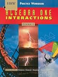 Algebra One Interactions Practice Workbook: Course 1