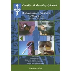 Medications And Surgeries For Weight Loss: When Dieting Isn't Enough (Obesity  Modern Day Epidemic)