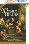 Women Healers: Portraits of Herbalists, Physicians, and Midwives