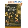 Women Healers: Portraits of Herbalists, Physicians, and Midwives