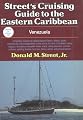 Street's Cruising Guide to the Eastern Caribbean: Venezuela (v. 4)