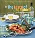 The Taste of Summer : Inspired Recipes for Casual Entertaining