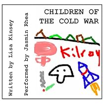Children of the Cold War Children of the Cold War