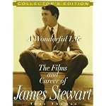 A Wonderful Life  The Films And Career Of James Stewart: The Films and Career of James Stewart book cover