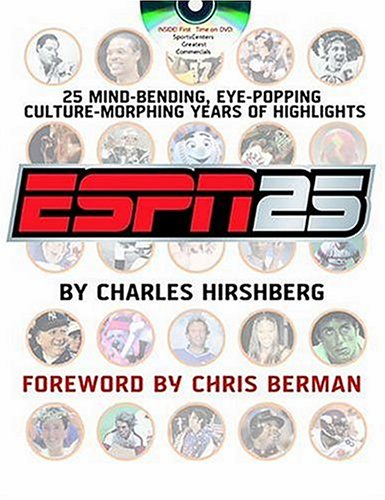 ESPN 25: 25 Mind-Bending, Eye-Popping, Culture Morphing Years of Highlights