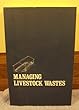 Managing livestock wastes