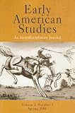 Early American American Studies an Interdisciplinary Journal Spring 2004 (volume 2)