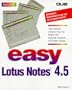 Easy Lotus Notes 4.5 (2nd Edition)