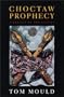 Choctaw Prophecy: A Legacy for the Future (Contemporary American Indians)
