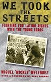 We Took The Streets: Fighting For Latino Rights With The Young Lords