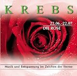 Produkt-Bild: Krebs 22.06.-22.07. Die Rose. CD . Musik und Entspannung im Zeichen der Sterne