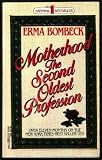 Motherhood the Second Oldest Profession