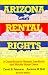 Arizona Rental Rights: A Guide Book for Tenants, Landlords, and Mobile Home Users (Arizona and the Southwest)