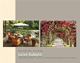 Garten-Highlights: Faszinierende Gestaltungsideen f�r das ganze Jahr - Akzente, Blickpunkte und Arrangements f�r Ihren Traumgarten - Wolfgang Hensel