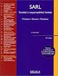 SARL, Soci�t� � responsabilit� limit�e : Cr�ation - Gestion - Evolution