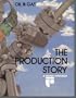 Oil and Gas: The Production Story (Oil and Gas Production Series)