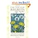 The Top Five Regrets of the Dying: A Life Transformed by the Dearly Departing