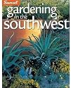 Gardening in the Southwest: A Wealth of Great Ideas for Your Garden