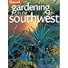 Gardening in the Southwest: A Wealth of Great Ideas for Your Garden