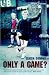 Only a Game?: The Diary of a Professional Footballer
