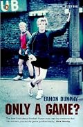 Only a Game?: The Diary of a Professional Footballer