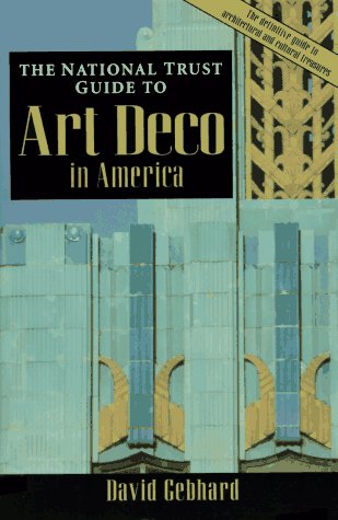 The National Trust Guide to Art Deco in America (Preservation Press Series)