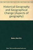 Historical geography and geographical change