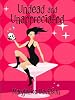 Undead and Unappreciated (Queen Betsy, Book 3)