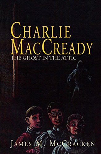 charlie maccready the ghost in the attic