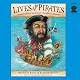 Lives of the Pirates: Swashbucklers, Scoundrels (Neighbors Beware!)