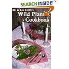 Bill and Bev Beatty's Wild Plant Cookbook (Cookbooks and Restaurant Guides) by Bill Beatty and Bev Beatty