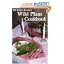Bill and Bev Beatty's Wild Plant Cookbook (Cookbooks and Restaurant Guides)