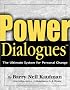 PowerDialogues: The Ultimate System for Personal Change