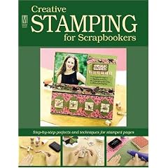 Creative Stamping for Scrapbookers (Memory Makers)
