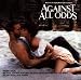 The Odds-Against All Odds:  Music from the Original Motion Picture Soundtrack