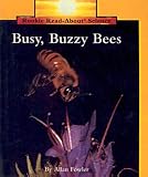 Busy, Buzzy Bees (Rookie Read-About Science)