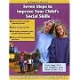 Seven Steps to improve your childs Social Skills: A Family Guide (Seven Steps Family Guides series)