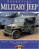 Essential Military Jeep: Willys, Ford & Bantam Models, 1941-45 (Essential Series)