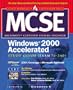 MCSE Windows 2000 Accelerated Study Guide (Exam 70-240) (Book/CD-ROM package)
